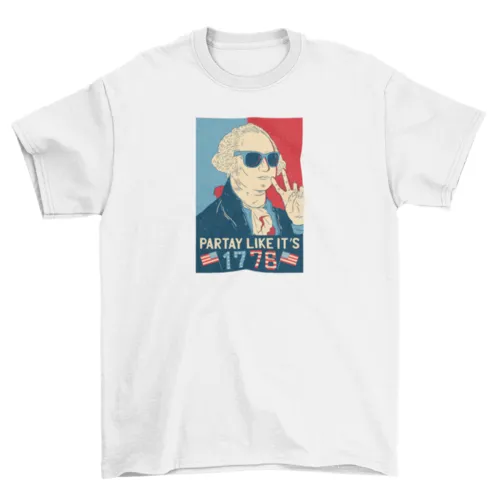 George Washington Party Like It's 1776 t-shirt