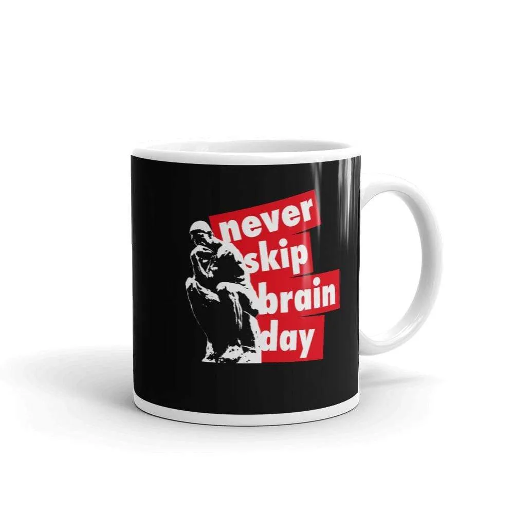 Never skip brain day - Mug