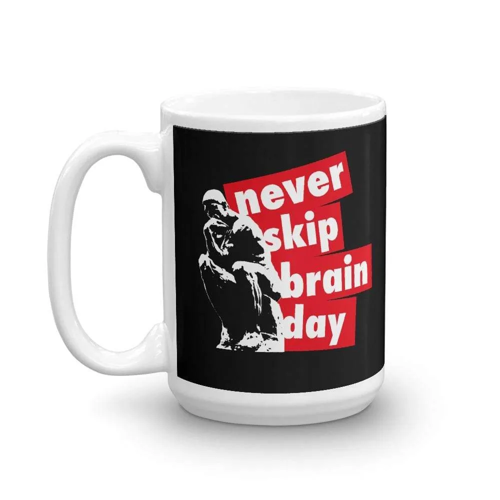 Never skip brain day - Mug