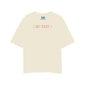 No Exit (Loose Fit T-shirt)